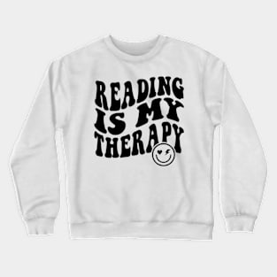 Reading is My Therapy Groovy Cute Reader Bookworm Gifts 2024 Crewneck Sweatshirt